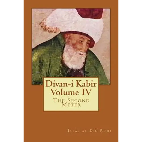 Divan-I Kabir, Volume IV: The Second Meter - Paperback