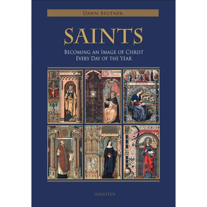 Saints: Becoming an Image of Christ Every Day of the Year - Paperback