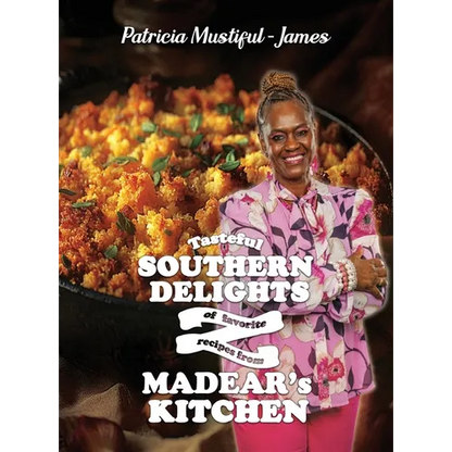 Tasteful Southern Delights of Favorite Recipes from Madear's Kitchen - Hardcover