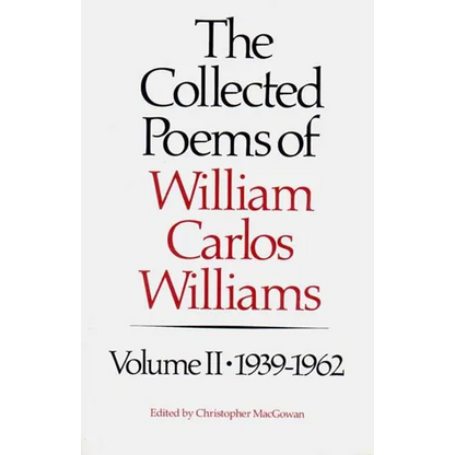 The Collected Poems of Williams Carlos Williams: 1939-1962 - Paperback