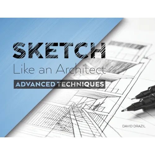 Sketch Like an Architect: Perspective Drawing - Paperback