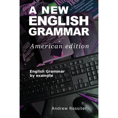 A New English Grammar - American edition: English grammar by example - Paperback