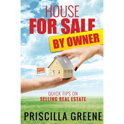 House for Sale by Owner Quick Tips on Selling Real Estate - Paperback
