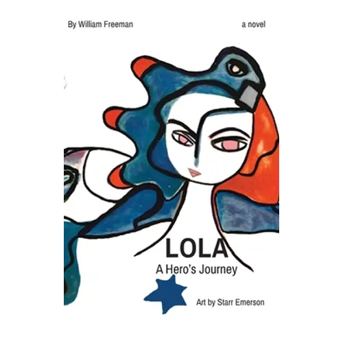 LOLA A Hero's Journey - Hardcover