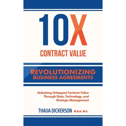 10X Contract Value: Unlocking Untapped Value Through Data, Technology, and Strategic Management - Hardcover