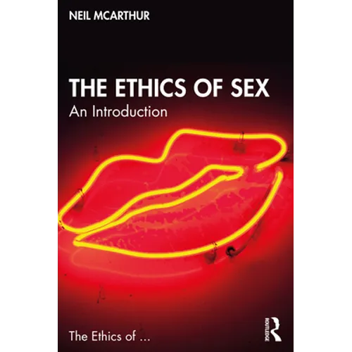 The Ethics of Sex: An Introduction - Paperback