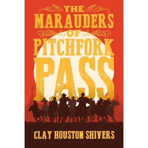 The Marauders Of Pitchfork Pass - Paperback