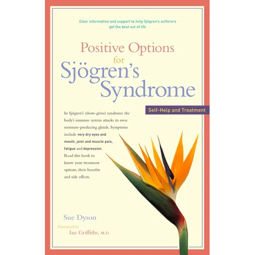 Positive Options for Sjögren's Syndrome: Self-Help and Treatment - Hardcover