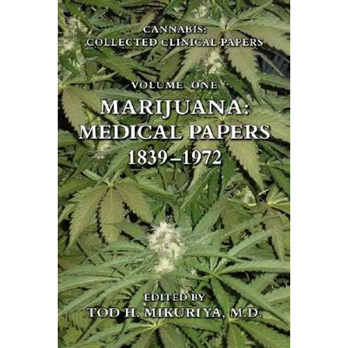 Marijuana: Medical Papers, 1839-1972 - Paperback