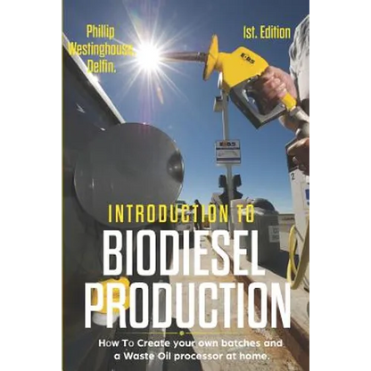 Introduction to Biodiesel Production 1st Edition: How to Create Your Own Batches and a Waste Oil Processor at Home. - Paperback