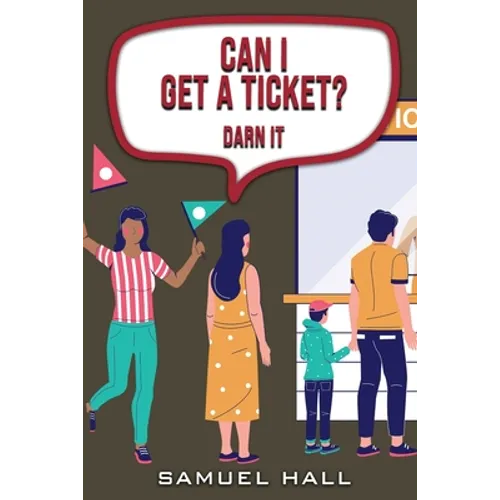 Can I Get a Ticket: Darn It - Paperback