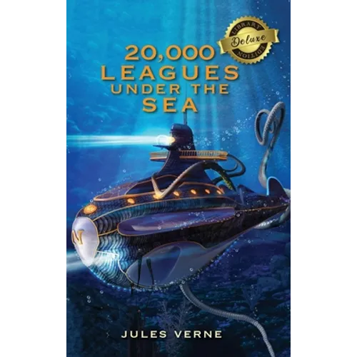 20,000 Leagues Under the Sea (Deluxe Library Edition) - Hardcover