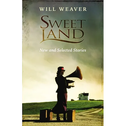 Sweet Land: New and Selected Stories - Paperback