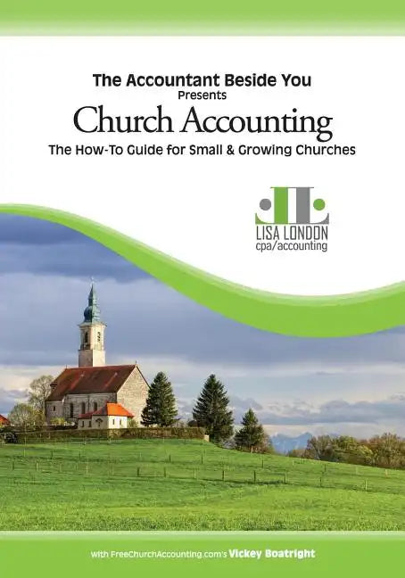 Church Accounting: The How-To Guide for Small & Growing Churches - Paperback
