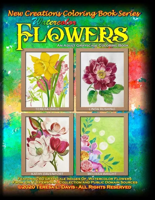 New Creations Coloring Book Series: Watercolor Flowers - Paperback