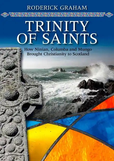 Pioneers of Scottish Christianity: Ninian, Columba and Mungo - Paperback