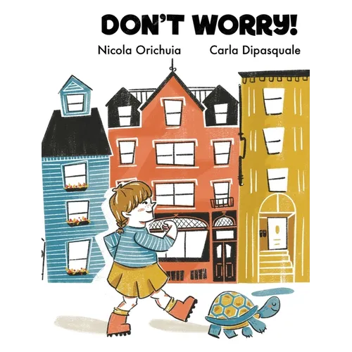 Don't Worry: A Story of Community, Friendship and Family - Hardcover