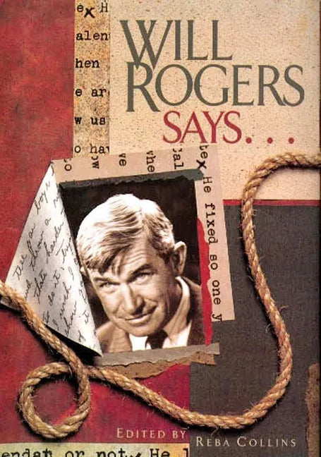 Will Rogers Says . . . - Hardcover