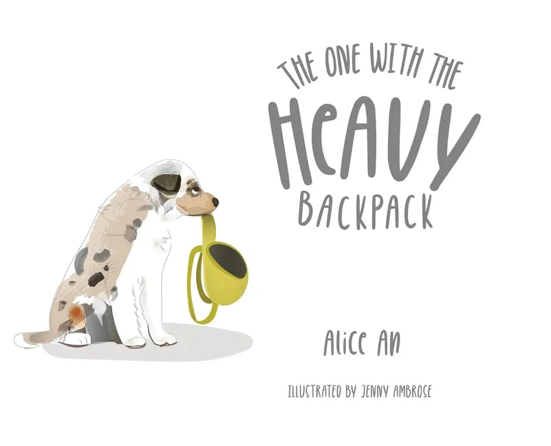 The One With the Heavy Backpack - Hardcover