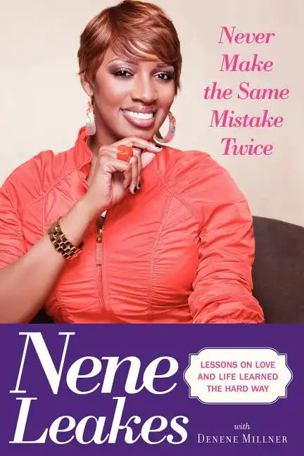 Never Make the Same Mistake Twice: Lessons on Love and Life Learned the Hard Way - Paperback