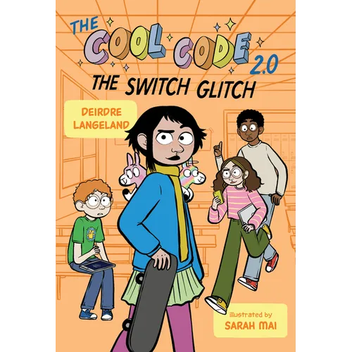The Cool Code 2.0: The Switch Glitch: A Graphic Novel - Hardcover