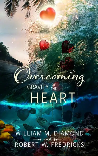 Overcoming Gravity of the Heart - Hardcover