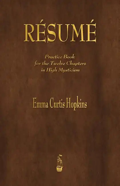 Resume: Practice Book for the Twelve Chapters in High Mysticism - Paperback