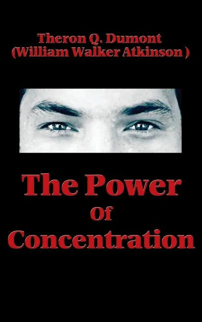 The Power of Concentration - Hardcover