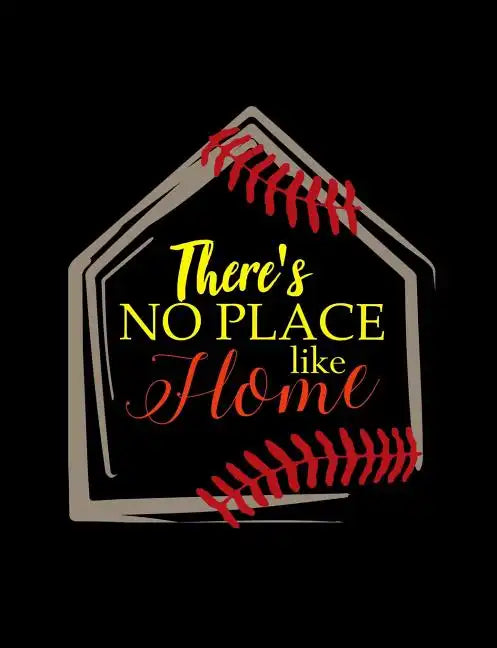There's No Place Like Home: College Ruled Composition Notebook For Baseball Sports Fans - Paperback