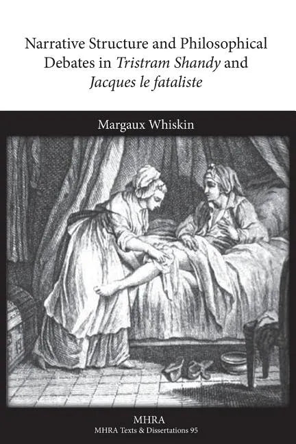 Narrative Structure and Philosophical Debates in Tristram Shandy and Jacques Le Fataliste - Paperback