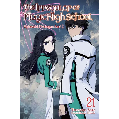 The Irregular at Magic High School, Vol. 21 (Light Novel): Upheaval Prologue ARC I Volume 21 - Paperback