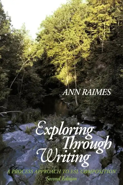 Exploring Through Writing: A Process Approach to ESL Composition - Paperback