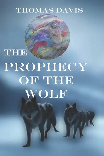 The Prophecy of the Wolf - Paperback