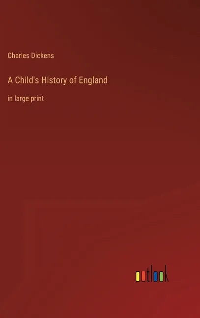 A Child's History of England: in large print - Hardcover