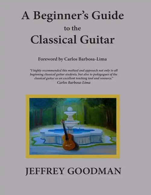 A Beginner's Guide to the Classical Guitar - Paperback