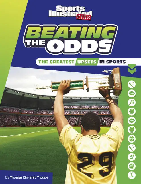 Beating the Odds: The Greatest Upsets in Sports - Hardcover
