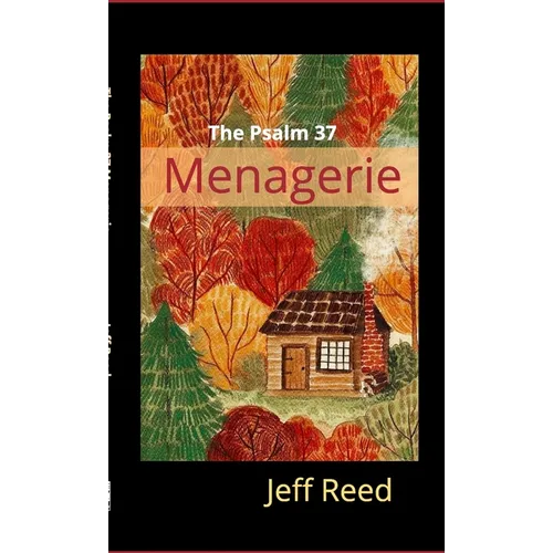 The Psalm 37 Menagerie - Paperback