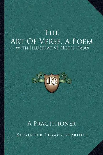 The Art Of Verse, A Poem: With Illustrative Notes (1850) - Paperback