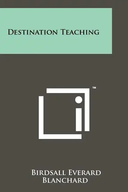 Destination Teaching - Paperback