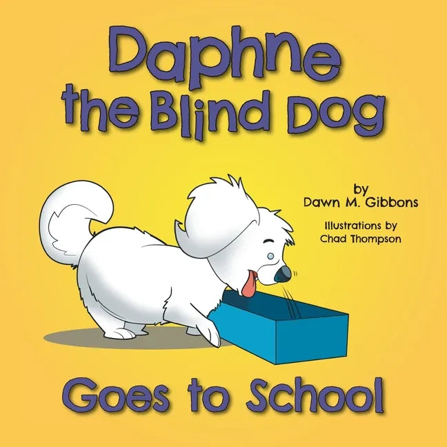 Daphne the Blind Dog Goes to School - Paperback