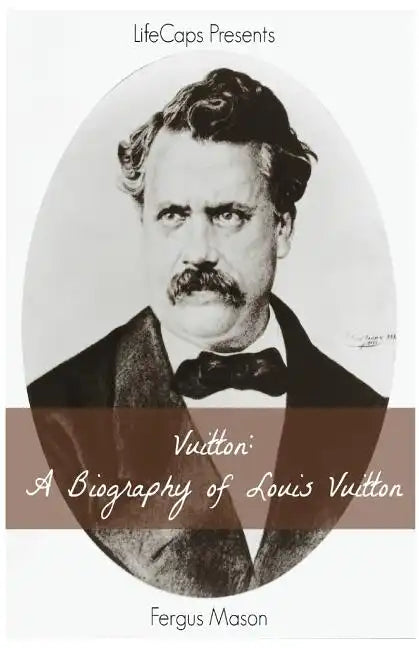 Vuitton: A Biography of Louis Vuitton - Paperback