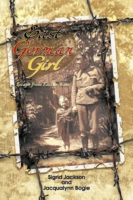 East German Girl: Escape from East to West - Paperback