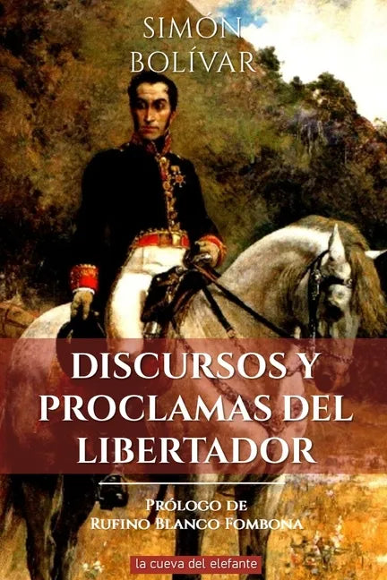 Discursos y Proclamas del Libertador - Paperback