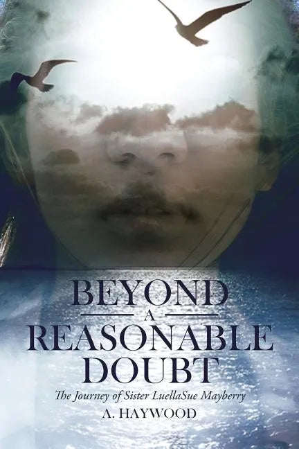 Beyond a Reasonable Doubt: The Journey of Sister LuellaSue Mayberry - Paperback