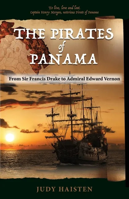 The Pirates of Panama, From Sir Francis Drake to Admiral Edward Vernon - Paperback