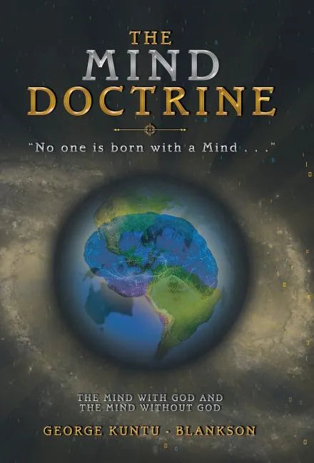 The Mind Doctrine: "No One Is Born with a Mind . . ." - Hardcover