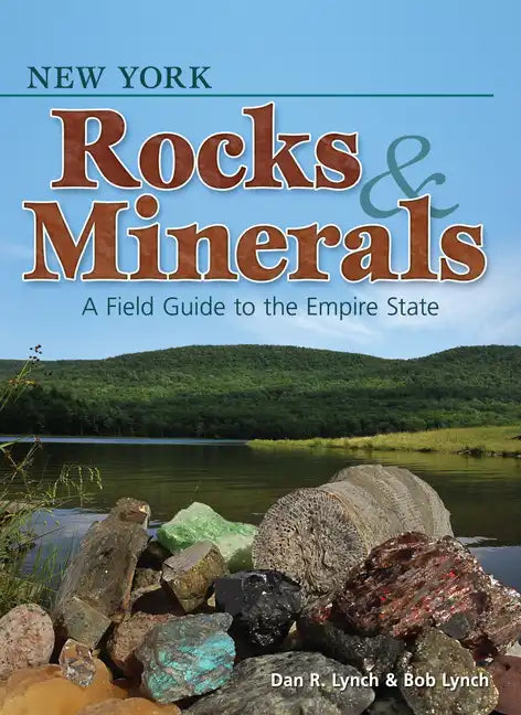 New York Rocks & Minerals: A Field Guide to the Empire State - Paperback
