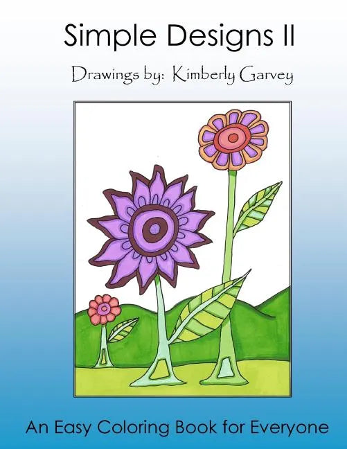 Simple Designs II: Another Easy Coloring Book for All - Paperback