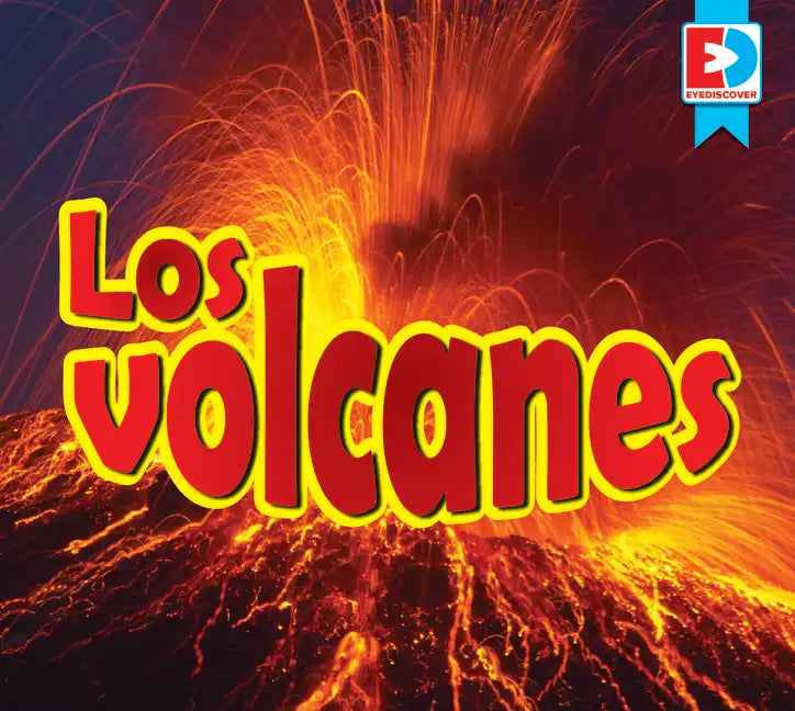 Los Volcanes (Volcanoes) - Library Binding