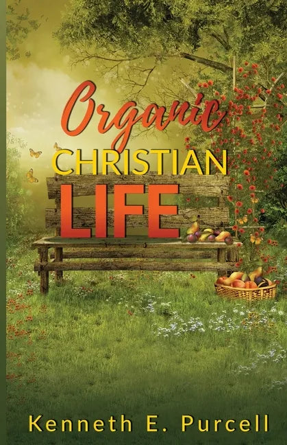 Organic Christian Life - Paperback